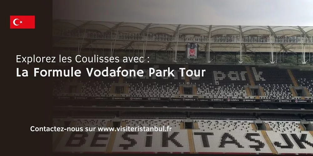 Vodafone Park Tour à moins de 10 € : Explorez les Coulisses